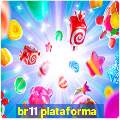 br11 plataforma